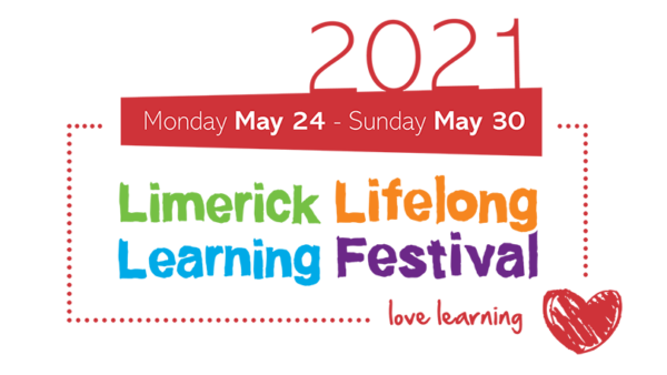 Virtual Limerick Lifelong Learning Festival 2021