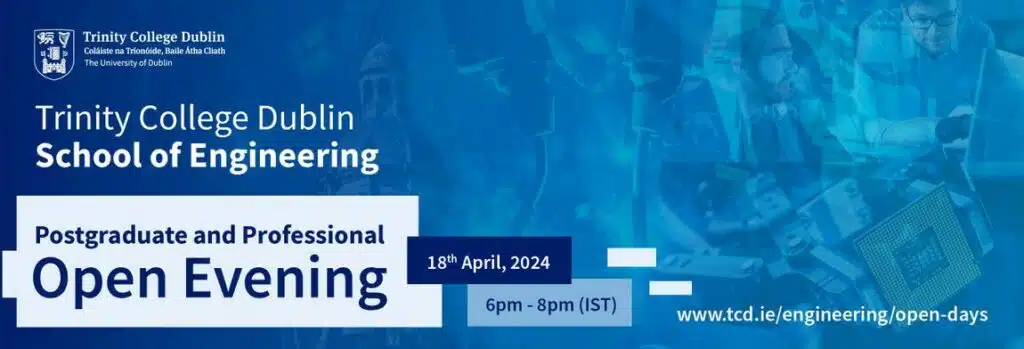 Trinity College Dublin School of Engineering Postgraduate and Professional Online Open Evening 2024